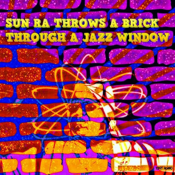 Cover art for Sun Ra Throws a Brick Through a Jazz Window